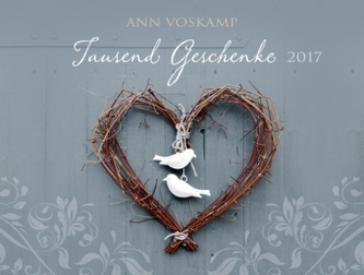 Tausend Geschenke 2017 - Hand- und Wandkalender