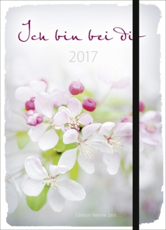 Ich bin bei dir 2017 (Edition Meine Zeit)