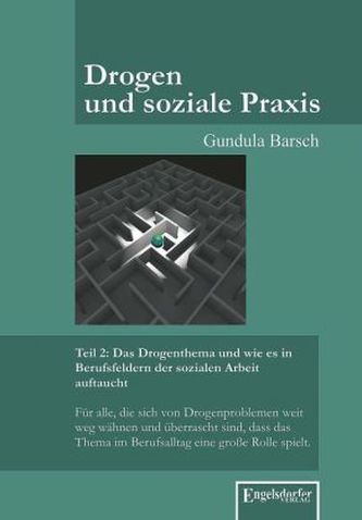 Das Drogenthema und wie es in Berufsfeldern der sozialen Arbeit auftaucht
