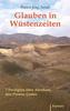 Glauben in Wüstenzeiten