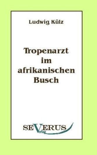 Tropenarzt im afrikanischen Busch