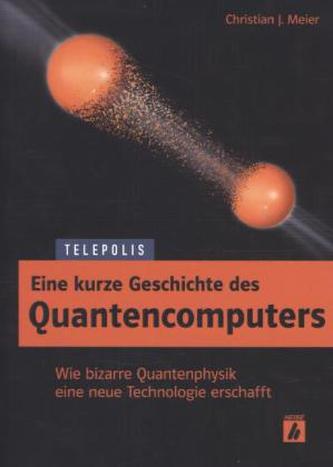 Eine kurze Geschichte des Quantencomputers