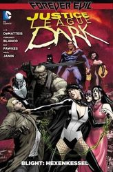 Justice League Dark - Blight: Hexenkessel