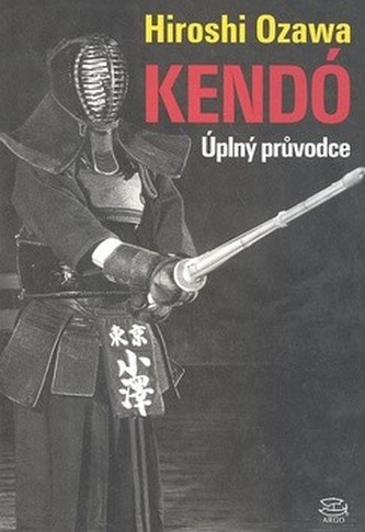 Kendó Úplný průvodce