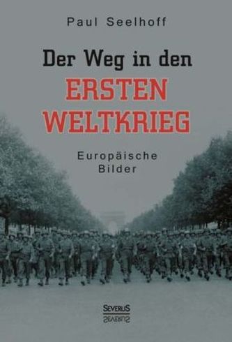 Der Weg in den Ersten Weltkrieg