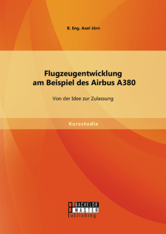 Flugzeugentwicklung am Beispiel des Airbus A380