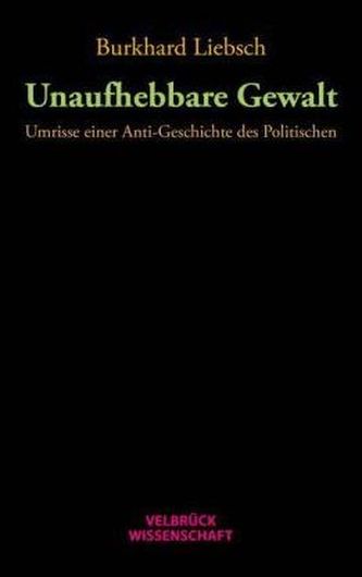 Unaufhebbare Gewalt