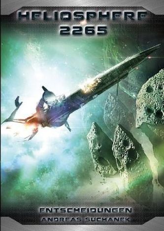 Heliosphere 2265 - Der Fraktal-Zyklus 2 - Entscheidungen (Bände 5-7)
