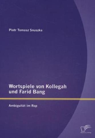 Wortspiele von Kollegah und Farid Bang: Ambiguität im Rap
