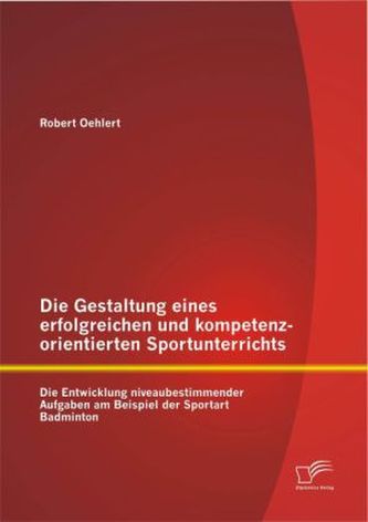 Die Gestaltung eines erfolgreichen und kompetenzorientierten Sprotunterrichts