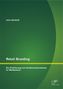 Retail Branding: Die Profilierung von Handelsunternehmen im Wettbewerb