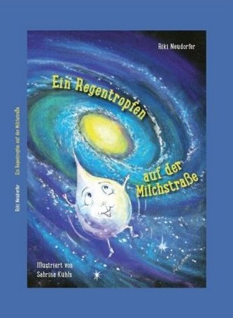 Ein Regentropfen auf der Milchstraße