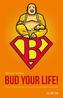 Bud your Life!
