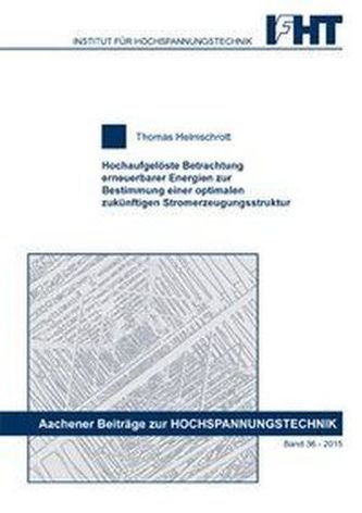 Hochaufgelöste Betrachtung erneuerbarer Energien zur Bestimmung einer optimalen zukünftigen Stromerzeugungsstruktur