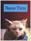Nasse Tiere