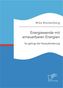 Energiewende mit erneuerbaren Energien: So gelingt die Herausforderung
