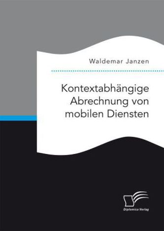 Kontextabhängige Abrechnung von mobilen Diensten