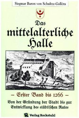 Das MITTELALTERLICHE HALLE [Band 1 von 2]