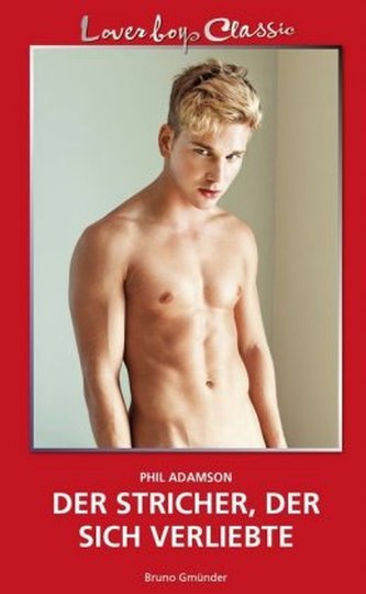 Der Stricher, der sich verliebte