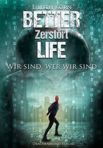Better Life - Zerstört
