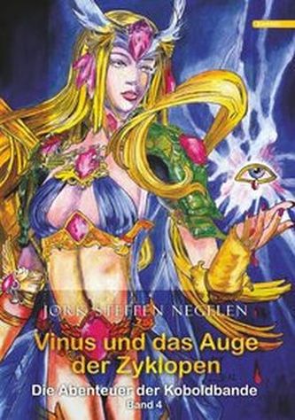 Vinus und das Auge der Zyklopen: Die Abenteuer der Koboldbande. Bd.4