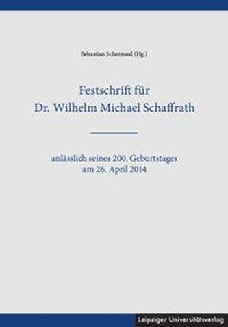 Festschrift für Dr. Wilhelm Michael Schaffrath