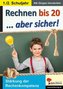 Rechnen bis 20 ... aber sicher!