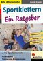 Sportklettern - Ein Ratgeber ... im Sportunterricht