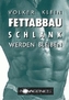 Fettabbau - Schlank werden und bleiben