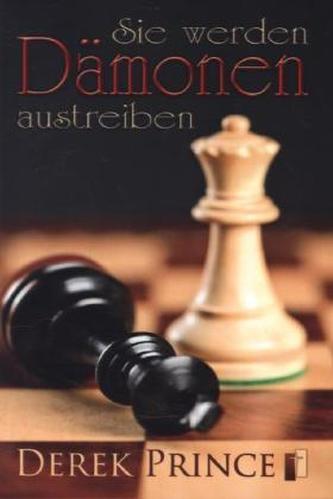 Sie werden Dämonen austreiben