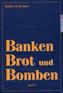 Banken, Brot und Bomben. Bd.2