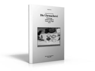 Die Uhrmacherei. Bd.1