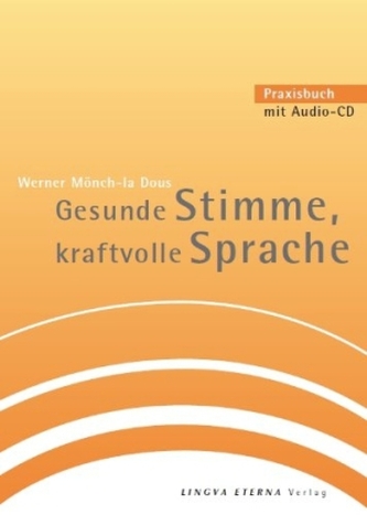 Gesunde Stimme, kraftvolle Sprache, m. Audio-CD