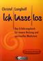 Ich lasse los