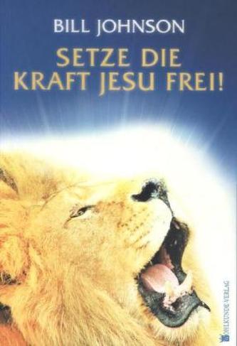 Setze die Kraft Jesu frei!