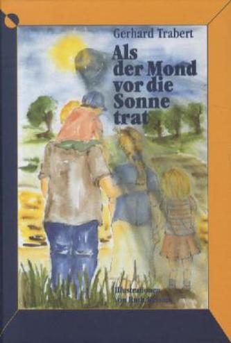 Als der Mond vor die Sonne trat