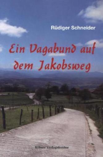 Ein Vagabund auf dem Jakobsweg