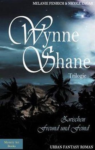 Wynne Shane Trilogie, Zwischen Freund und Feind