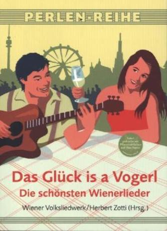 Das Glück is a Vogerl