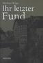Der letzte Fund ihres Lebens