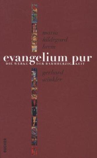 evangelium pur - Werke der Barmherzigkeit