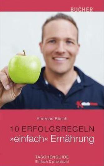 10 Erfolgsregeln: 'einfach' Ernährung