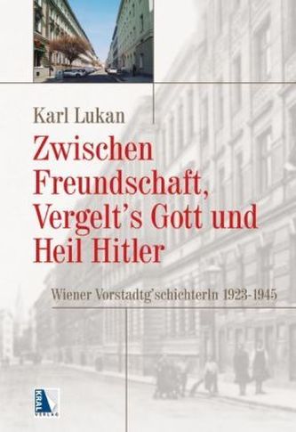 Zwischen Freundschaft, Vergelt's Gott und Heil Hitler