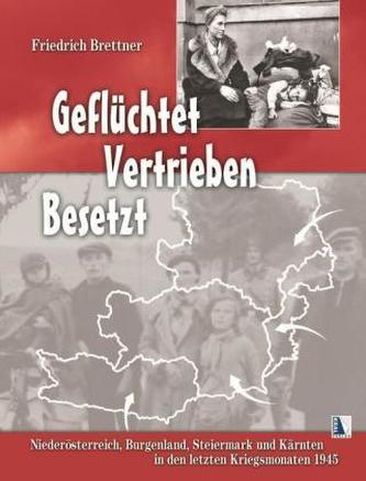 Geflüchtet - Vertrieben - Besetzt