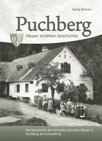 Puchberg - Häuser erzählen Geschichte