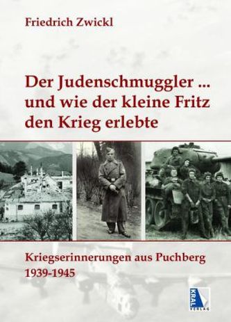 Der Judenschmuggler ... und wie der kleine Fritz den Krieg erlebte