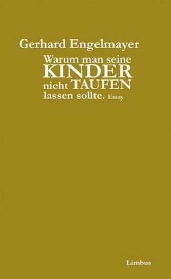 Warum man seine Kinder nicht taufen lassen sollte