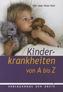 Kinderkrankheiten von A bis Z