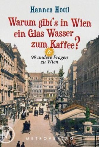 Warum gibt's in Wien ein Glas Wasser zum Kaffee?