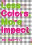 Less Colors, More Impact: Effective Designs with Limited Colors